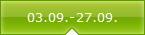 03.09.-27.09.