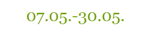 07.05.-30.05.
