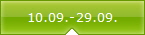 10.09.-29.09.