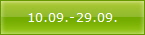 10.09.-29.09.