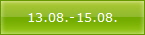 13.08.-15.08.