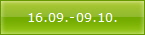 16.09.-09.10.