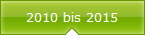 2010 bis 2015
