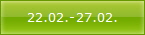 22.02.-27.02.