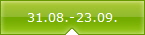 31.08.-23.09.