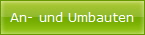 An- und Umbauten