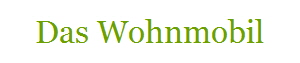 Das Wohnmobil