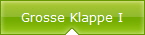 Grosse Klappe I
