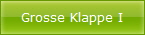 Grosse Klappe I