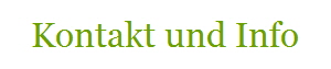 Kontakt und Info