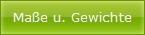 Mae u. Gewichte